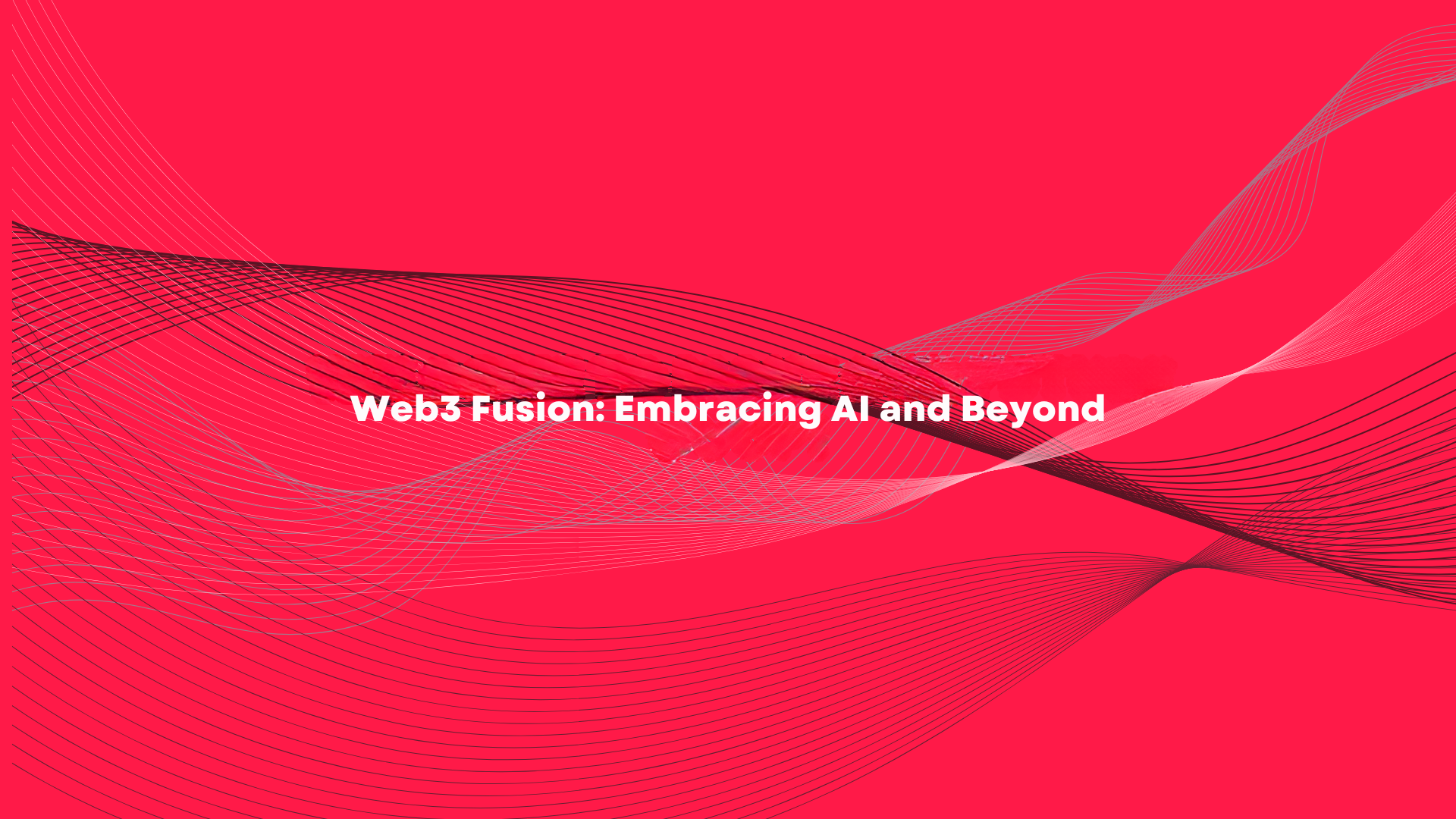 Web3 Fusion: Embracing AI and Beyond